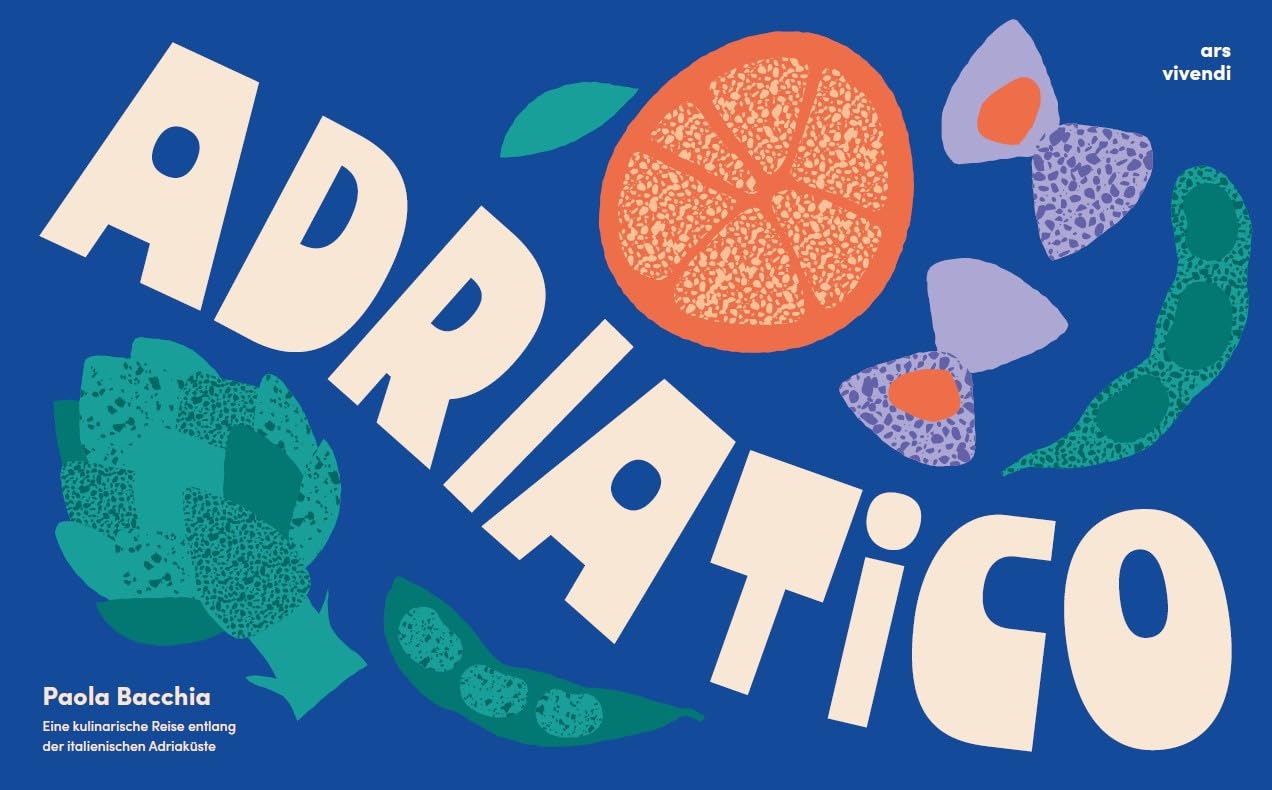 Adriatico Kochbuch von Paola Bacchia